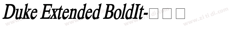 Duke Extended BoldIt字体转换 Duke Extended BoldIt字体转换